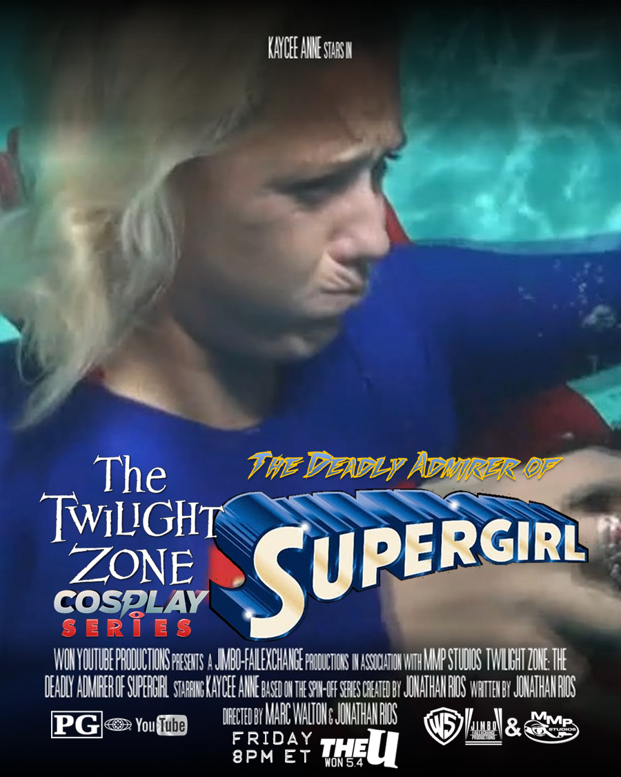 twilghtzonedeadlyadmirerSupergirl poster#2.png