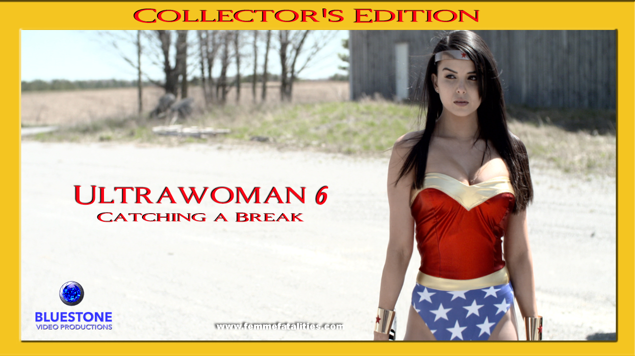 Ultrawoman 6 Catching a Break Collector's Edition poster copy.jpg